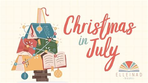 Christmas In July Elleinad Books Lincoln July 22 2023