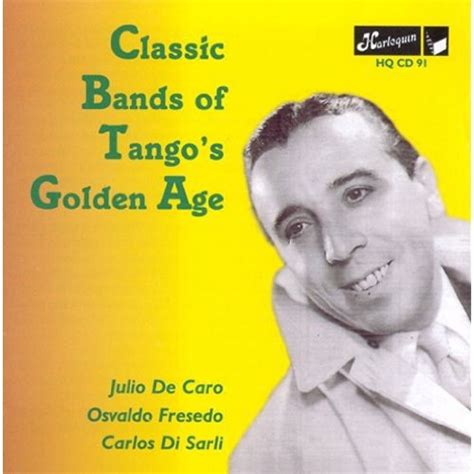 Classic Bands Of Tango S Golden Age Various