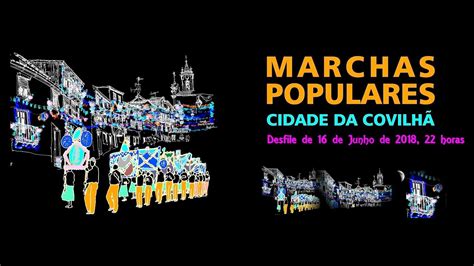 Desfile Das Marchas Populares 2018 Na Covilhã Youtube