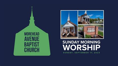 Morehead Avenue Baptist Church Sunday Morning Worship Service September 17 2023 Youtube