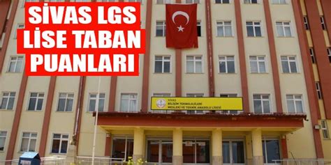 2021 lgs sınavına girecek olan öğrenciler aşağıda yer alan sivas liselerinin taban puanlarını ve kontenjanlarını bulabilirler. Sivas lise taban puanları 2019 sivas lise kontenjanları ve ...