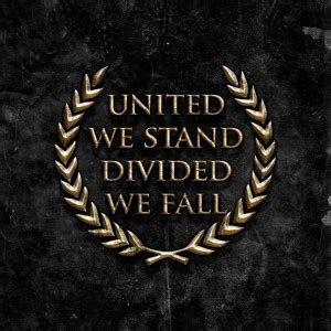 Together we stand, together we fall, together we win, and winners take all. Together We Stand Quotes. QuotesGram
