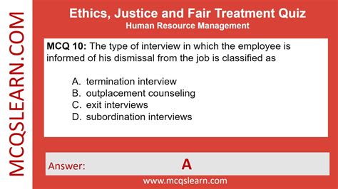 How can we guarantee employment. Ethics Justice and Fair Treatment Quiz - MCQsLearn Free ...