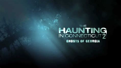 The Haunting In Connecticut 2 Ghosts Of Georgia Trailer Youtube