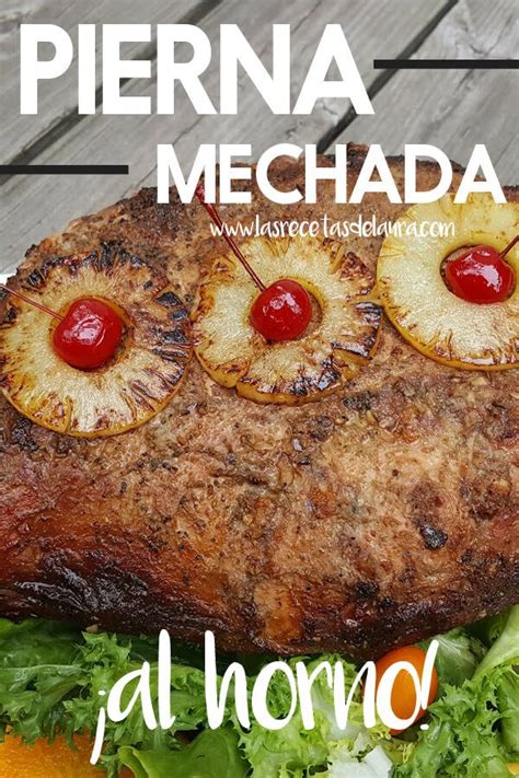 Pierna De Cerdo Al Horno Mechada Pork Loin Recipes Meat Recipes