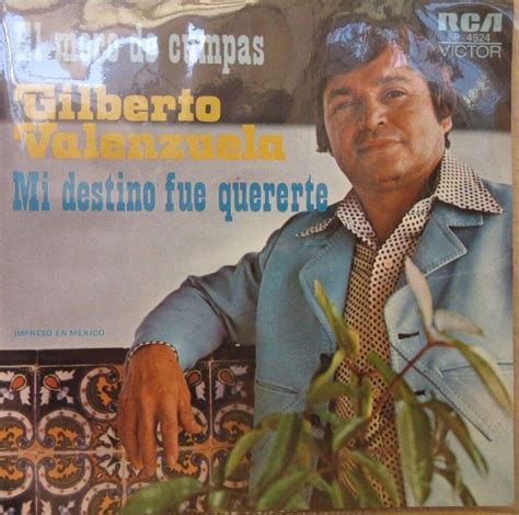 Gilberto Valenzuela El Moro De Cumpas Mexican 7 Single Ps Rancheras