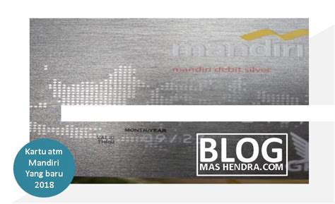 Bunga rendah, mudah disetujui, & limit besar. Perpanjang Kartu ATM Mandiri Tidak Dipungut Biaya - blog mas hendra