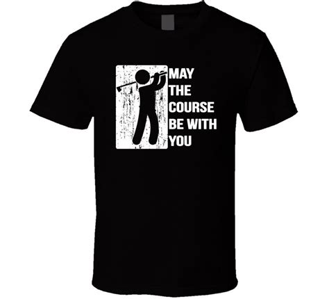 may the course be with you funny shirt black white tshirt men s free shipping harajuku hip hop