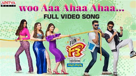 Woo Aa Aha Aha Full Video Song F3 Songs Venkatesh Varun Tej Anil