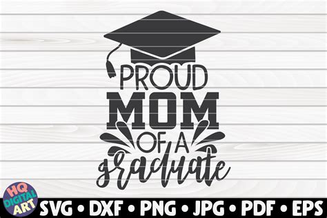Proud Mom Of A Graduate Svg Graduation Quote By Hqdigitalart