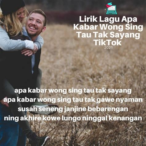 Lirik Lagu Dan Terjemahan Apa Kabar Wong Sing Tau Tak Sayang TikTok
