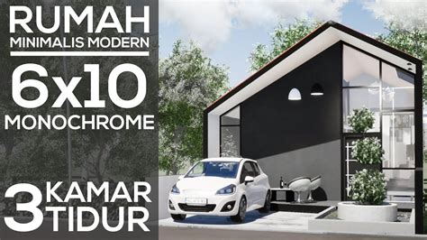 Penerapan konsep minimalis pada rumah saat ini terus berkembang. Desain Rumah Minimalis Sederhana 6x10 - Hitam Putih - 3 Kamar Tidur - YouTube