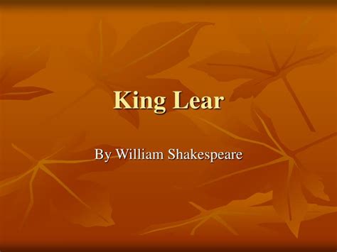 Ppt King Lear Powerpoint Presentation Free Download Id5603885