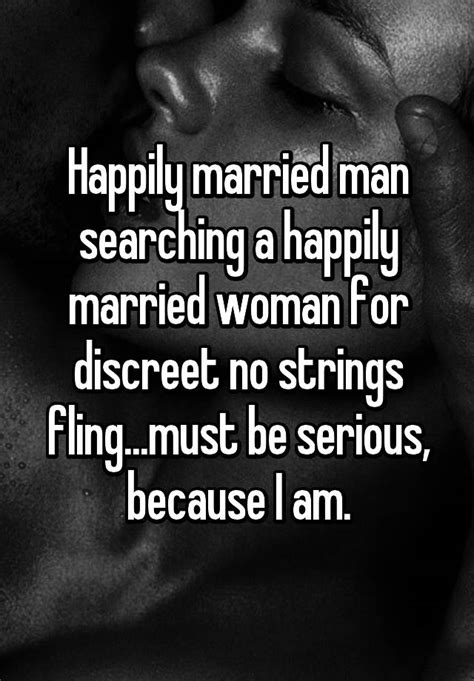 Happily Married Man Searching A Happily Married Woman For Discreet No Strings Fling Must Be