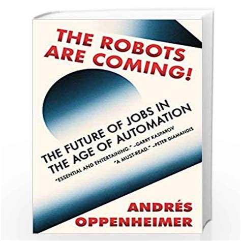 The Robots Are Coming By Oppenheimer Andres Buy Online The Robots Are