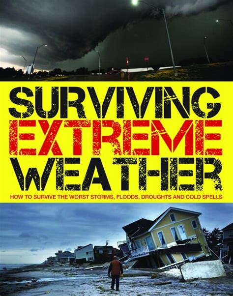 Surviving Extreme Weather How To Survive The Worst Storms Floods