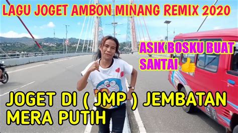 Lagu Joget Ambon Terbaru Minang Remix Penantian 2020 Youtube