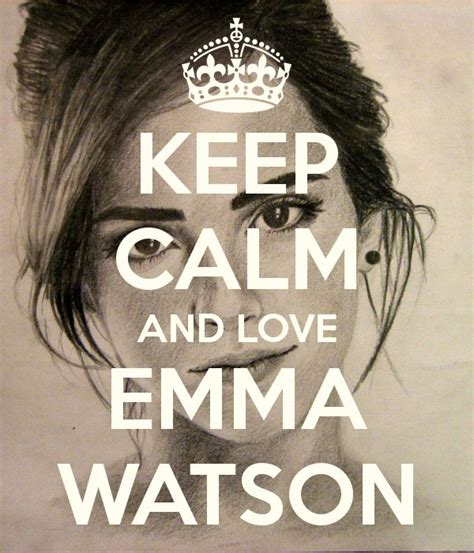Keep Calm And Love Emma Watson 13