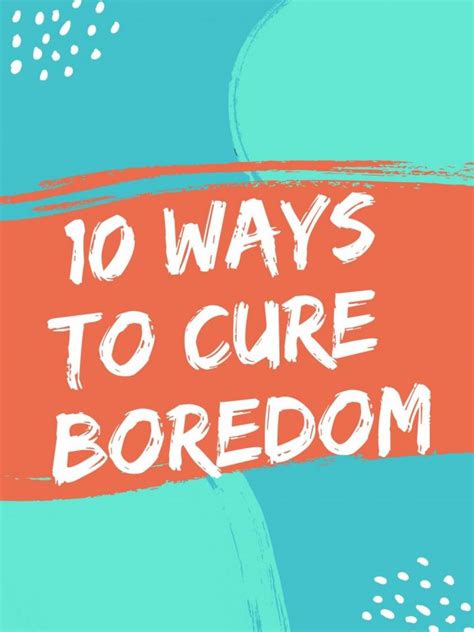 Ways To Cure Boredom Lhstoday
