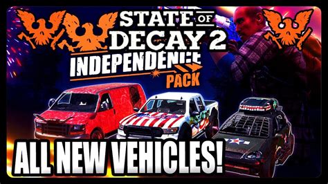 All New Dlc Vehicles In State Of Decay 2 Independence Pack Full