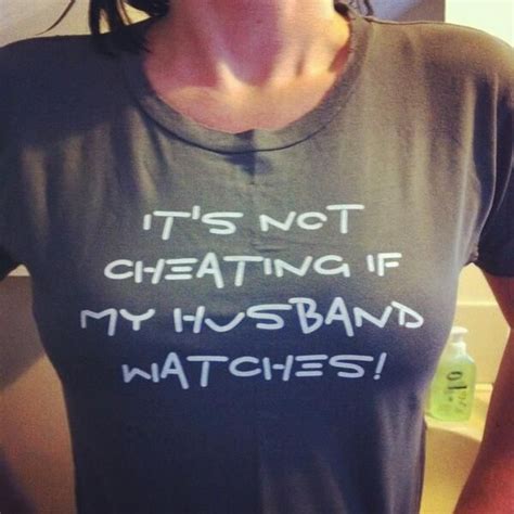 Its Not Cheating If My Husband Watches Friends Quotes Cheating