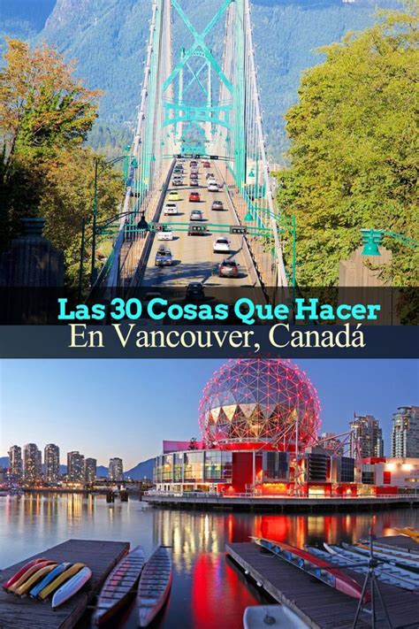 Las 30 Cosas Que Hacer En Vancouver Canadá Tips Para Tu Viaje