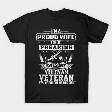 Proud Vietnam Veteran Wife Vietnam Veteran T Shirt Teepublic