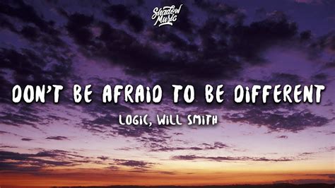 Logic Will Smith Dont Be Afraid To Be Different