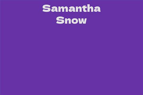 Samantha Snow Facts Bio Career Net Worth Aidwiki