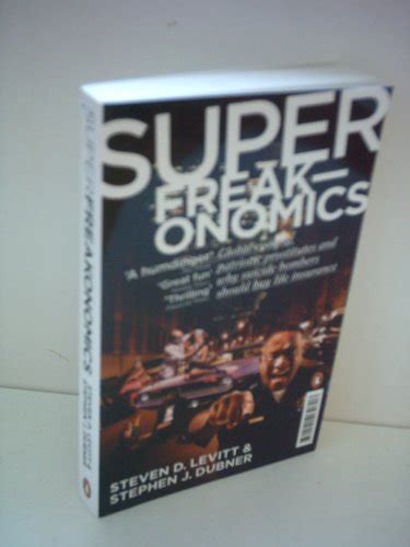 Super Freakonomics By Steven D Levitt Stephen J Dubner Very Good