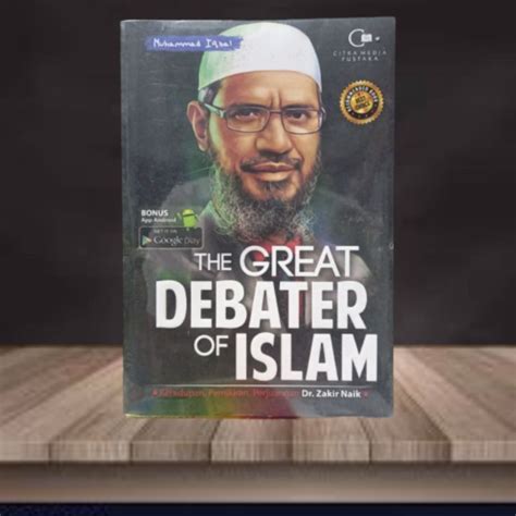 Jual Buku Biografi Dr Zakir Naik The Great Debater Of Islam Shopee Indonesia