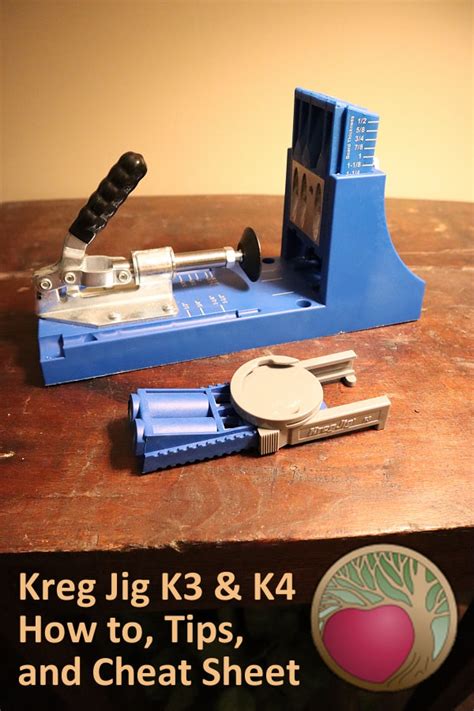 Kreg Jig K3 And K4 How To Cheat Sheet And Tips 2023