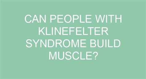 Can People With Klinefelter Syndrome Build Muscle