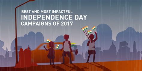 12 Best And Most Impactful Independence Day Campaigns Of 2017
