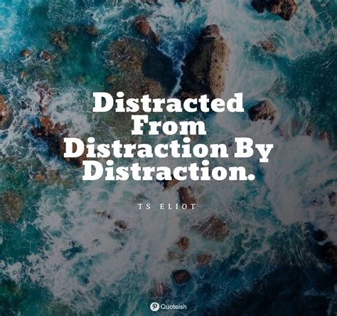 33 Distraction Quotes
