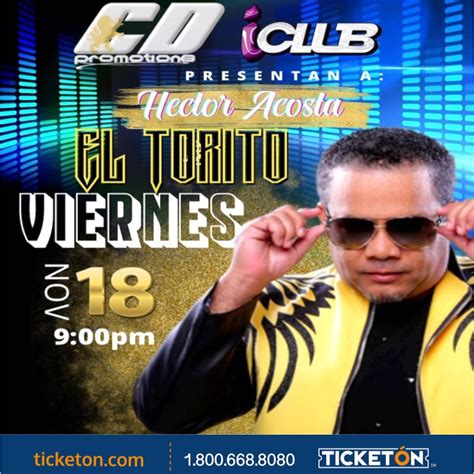 Hector Acosta El Torito Iclub Houston Tickets Boletos Houston Tx