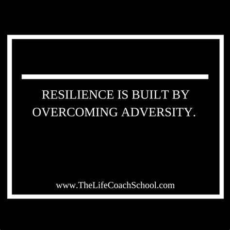 Resilience Is Built By Overcoming Adversity Brooke Castillo