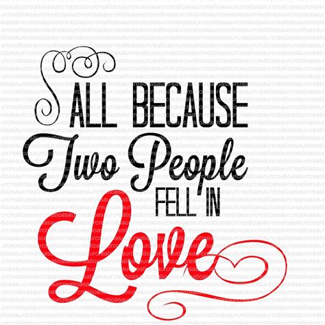 Because Two People Fell In Love SVG STUDIO Ai EPS Cutting File Instant