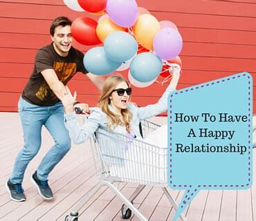 Happiness How To Have A Happy Relationship Michael Atma