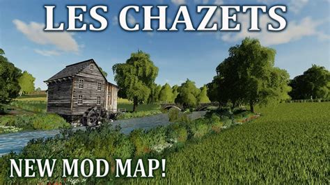 Les Chazets New Mod Map Farming Simulator 19 Ps4 Map Tour Review