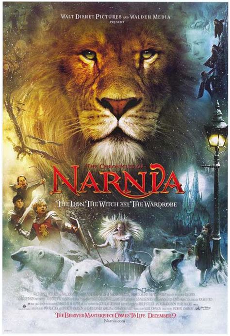 Movies is among your best bets. Chronicles of Narnia: The Lion, the Witch and the Wardrobe ...