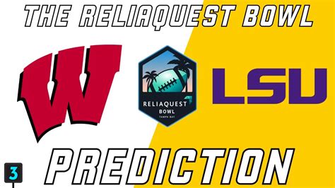 Wisconsin Vs LSU The Reliaquest Bowl Preview Prediction YouTube