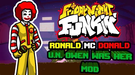 Ronald Mcdonald V2 Un Owen Was Her Mod Modding Mods Youtube