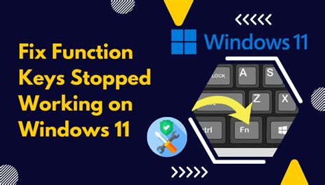 Fix Function Keys Stopped Working On Windows 11 Proven Fix