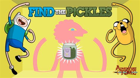 Find The Pickles Adventure Time Cartoon Network