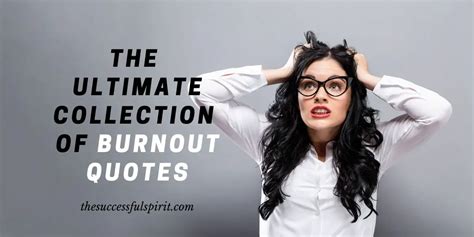 The Ultimate Collection Of Burnout Quotes Successful Spirit