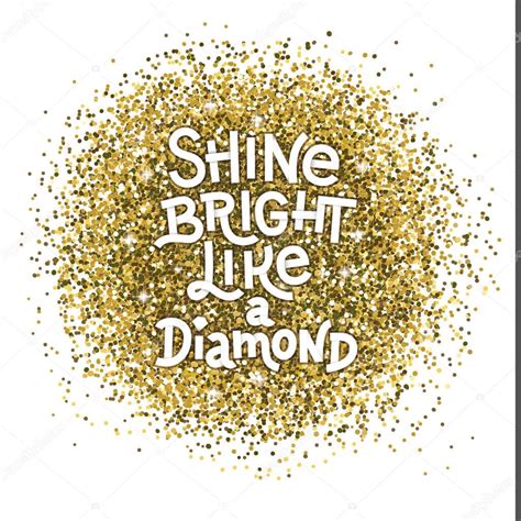 Shine Bright Like A Diamond Hand Lettering Quote On Glitter Abstract