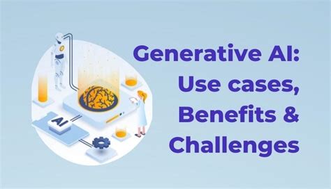Generative Ai Use Cases Benefits And Challenges Ricks Cloud