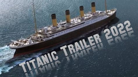 Titanic Trailer 2022 Youtube