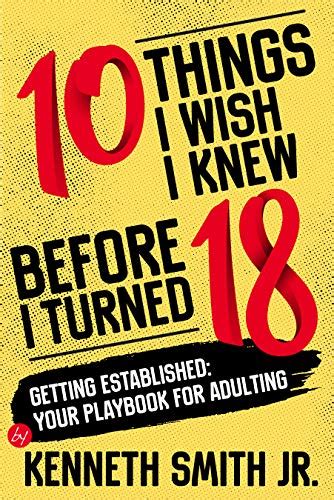 10 Things I Wish I Knew Before I Turned 18 Getting Established Your